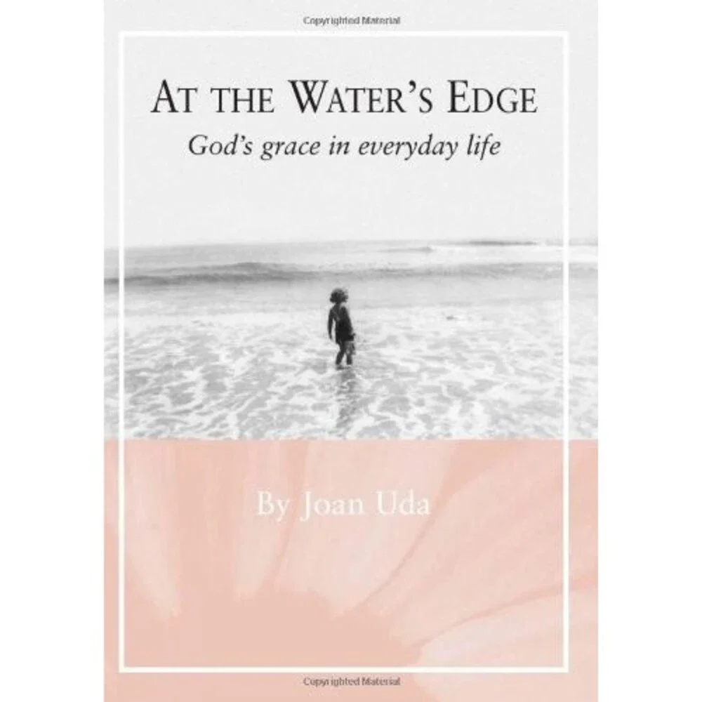 At the Water's Edge: God's grace in everyday life